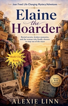 Elaine The Hoarder (A Life Changing Joan Freed Mystery Adventure)