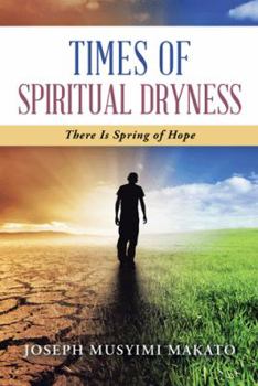 Paperback Times of Spiritual Dryness: There Is Spring of Hope Book