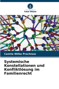 Systemische Konstellationen und Konfliktlösung im Familienrecht (German Edition)