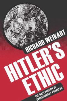 Paperback Hitler's Ethic: The Nazi Pursuit of Evolutionary Progress Book