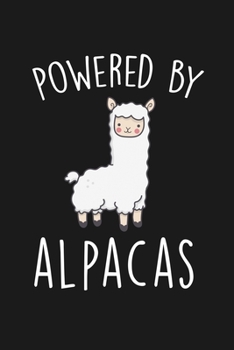 Paperback Powered By Alpacas: Blank Lined Notebook To Write In For Notes, To Do Lists, Notepad, Journal, Funny Gifts For Alpacas Lover Book