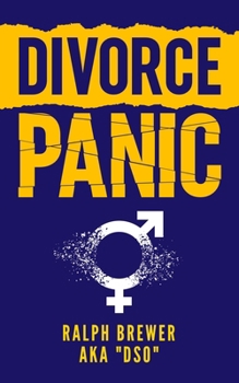 Paperback Divorce Panic: A Guide For Men Starting Over In Life Book