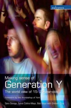 Paperback Making Sense of Generation Y: The World View of 15- To 25-Year-Olds Book