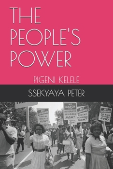 Paperback The People's Power: Pigeni Kelele Book
