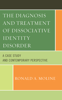 Paperback The Diagnosis and Treatment of Dissociative Identity Disorder: A Case Study and Contemporary Perspective Book