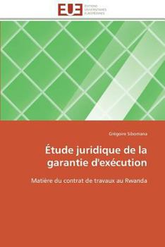 Paperback Étude Juridique de la Garantie d'Exécution [French] Book