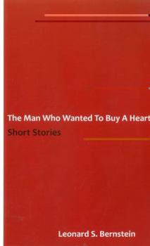 Paperback The Man Who Wanted to Buy a Heart: A Collection of Short Stories Book