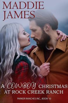 A Cowboy Christmas at Rock Creek Ranch (The Parker Ranches)