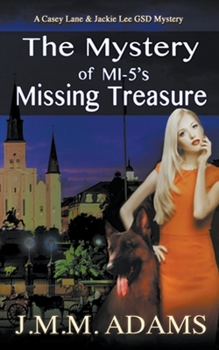 Paperback The Mystery of MI-5's Missing Treasure Book