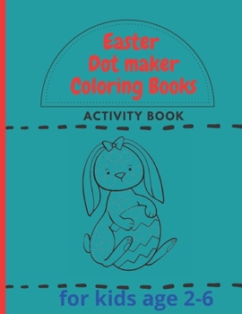 Paperback Easter Dot Marker Coloring book: Activity Book for Kids Book