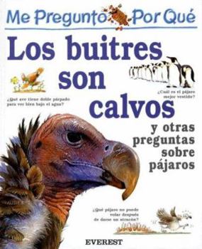 Me Pregunto Por Que Los Buitres Son Calvos (Mi Primera Enciclopedia / My First Encyclopedia)