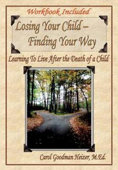 Paperback Losing Your Child - Finding Your Way Book