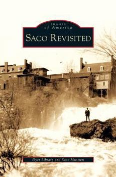 Saco Revisited (Images of America: Maine) - Book  of the Images of America: Maine