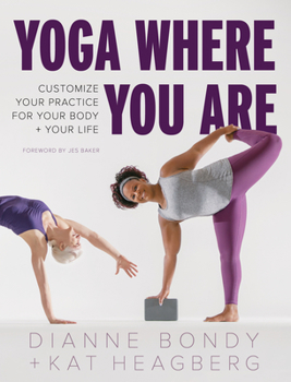 Paperback Yoga Where You Are: Customize Your Practice for Your Body and Your Life Book