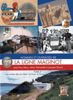 Hardcover La Ligne Maginot: Tome 5 - Les Combats Dons Les Alpes [French] Book