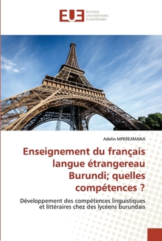 Paperback Enseignement du français langue étrangereau Burundi; quelles compétences ? [French] Book