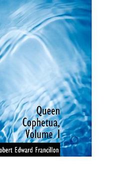 Paperback Queen Cophetua, Volume I Book