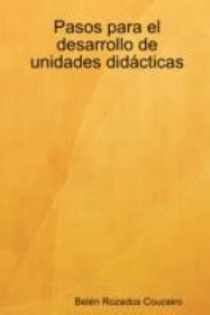 Paperback Pasos Para El Desarrollo de Unidades Didacticas [Spanish] Book