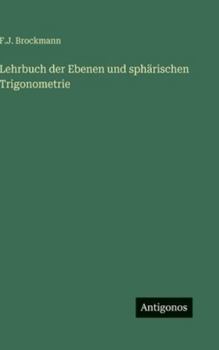 Hardcover Lehrbuch der Ebenen und sphärischen Trigonometrie [German] Book