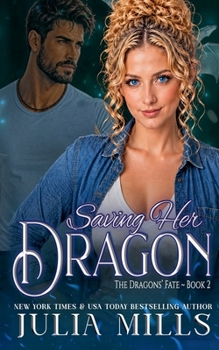 Saving Her Dragon: A Dragon Guard Legacy (The Dragons' Fate)