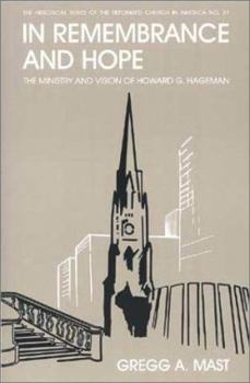 Paperback In Remembrance and Hope: The Ministry and Vision of Howard G. Hageman Book