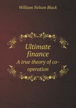 Paperback Ultimate Finance a True Theory of Co-Operation Book