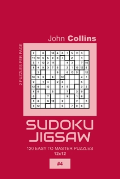Paperback Sudoku Jigsaw - 120 Easy To Master Puzzles 12x12 - 4 Book