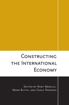 Hardcover Constructing the International Economy Book