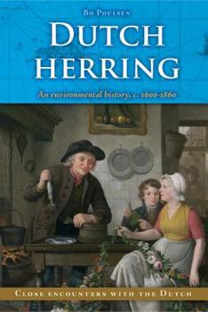 Hardcover Dutch Herring: An Environmental History, C. 1600-1860 Book