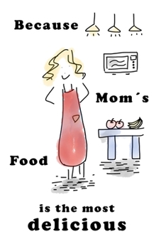 Paperback Mom?s Recipebook: Notebook to write down the most delicious recipes from your mom Book