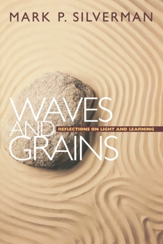 Paperback Waves and Grains: Reflections on Light and Learning Book