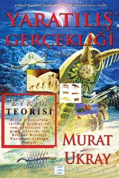 Yaratılış Ger�ekliği-I : Evrim Teorisi