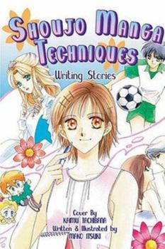 Paperback Shoujo Manga Techniques: Writing Stories Book