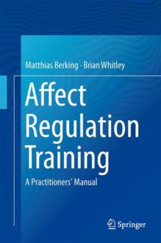 Hardcover Affect Regulation Training: A Practitioners' Manual Book