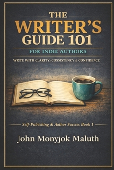Paperback The Writer's Guide 101: For Indie Authors Book