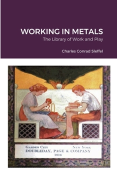 Paperback The Library of Work and Play: Working in Metals Book