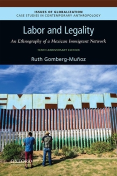 Paperback Labor and Legality: An Ethnography of a Mexican Immigrant Network, 10th Anniversary Edition Book