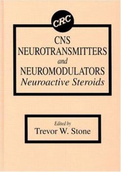 Hardcover CNS Neurotransmitters and Neuromodulators: Neuroactive Steroids Book
