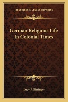 German Religious Life in Colonial Times