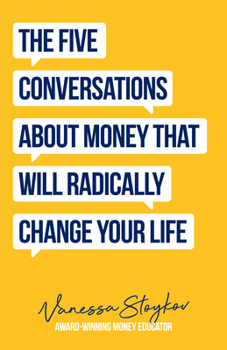 Paperback The Five Conversations about Money That Will Radically Change Your Life: Could Be the Best Money Book You Ever Own (Financial Risk Management) Book