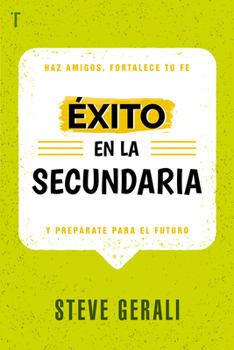 Paperback Éxito En La Secundaria: Haz Amigos, Fortalece Tu Fe Y Prepárate Para El Futuro [Spanish] Book