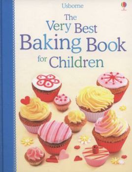 Hardcover The Very Best Baking Book for Children (Cookery) Book