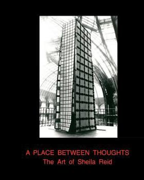 Paperback A Place Between Thoughts: The Art of Sheila Reid Book