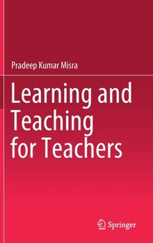 Hardcover Learning and Teaching for Teachers Book