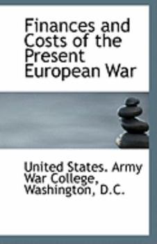 Paperback Finances and Costs of the Present European War Book