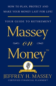 Paperback Massey on Money: How to Plan, Protect and Make Your Money Last for Life! Book