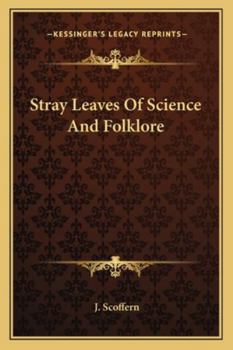 Paperback Stray Leaves Of Science And Folklore Book