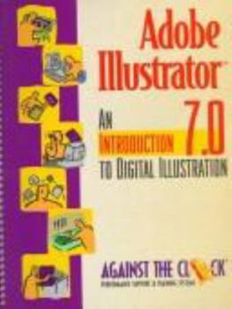 Hardcover Adobe Illustrator 7.0: An Introduction to Digital Illustration Book