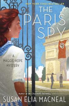 Hardcover The Paris Spy: A Maggie Hope Mystery Book