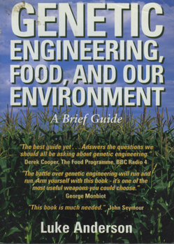 Paperback Genetic Engineering, Food and Our Environment: A Brief Guide Book